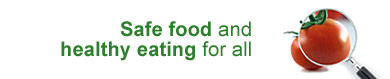Safe food and healthy eating for all